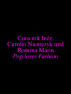 Titelgrafik Pop loves Fashion: Cora mit Inéz, Carolin Niemczyk und Romina Mann